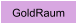 GoldRaum